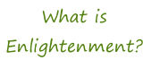 What is Enlightenment?